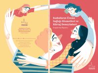 Kadınların Üreme Sağlığı Hizmetleri ve Kürtaj Deneyimleri Araştırma Raporu Yayınlandı!